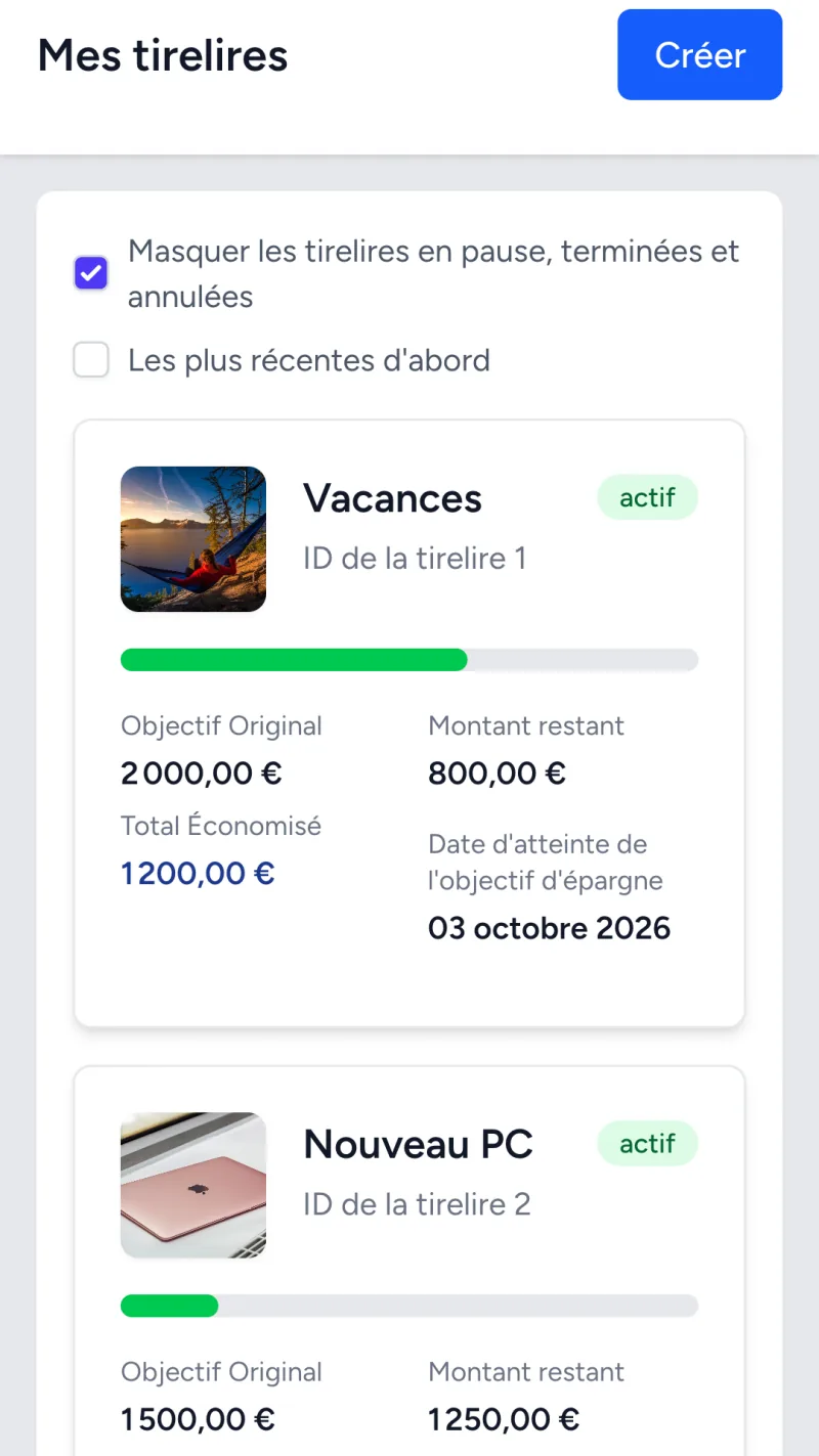 La liste des tirelires avec leur progression, le montant épargné et la date d'objectif